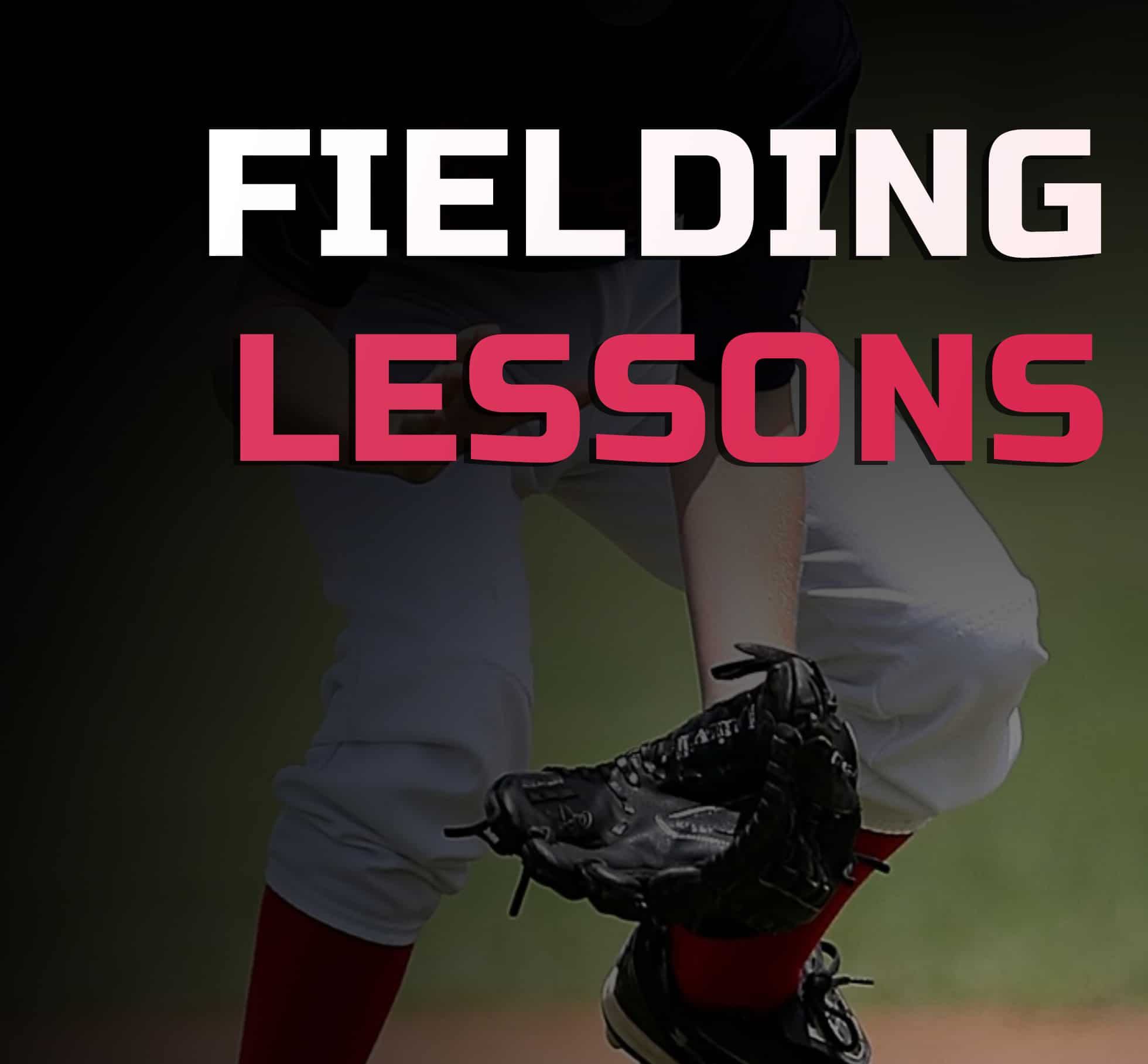 Fielding Lessons